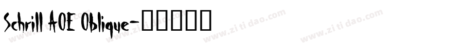 Schrill AOE Oblique字体转换